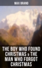 Image for THE BOY WHO FOUND CHRISTMAS &amp; THE MAN WHO FORGOT CHRISTMAS