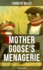 Image for Mother Goose&#39;s Menagerie (Illustrated Edition)