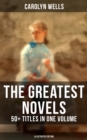 Image for Greatest Novels of Carolyn Wells - 50+ Titles in One Volume (Illustrated Edition)