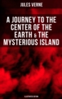 Image for Journey to the Center of the Earth &amp; The Mysterious Island (Illustrated Edition)