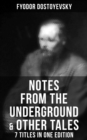Image for Notes from the Underground &amp; Other Tales - 7 Titles in One Edition
