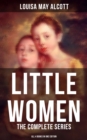 Image for LITTLE WOMEN: The Complete Series (All 4 Books in One Edition)