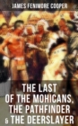 Image for Last of the Mohicans, The Pathfinder &amp; The Deerslayer