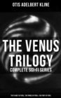 Image for Venus Trilogy - Complete Sci-Fi Series: Planet of Peril, Prince of Peril &amp; Port of Peril
