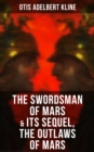 Image for THE SWORDSMAN OF MARS &amp; Its Sequel, The Outlaws of Mars