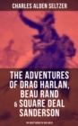 Image for Adventures of Drag Harlan, Beau Rand &amp; Square Deal Sanderson - The Great Heroes of Wild West