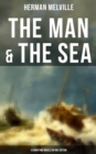 Image for Man &amp; The Sea - 10 Maritime Novels in One Edition