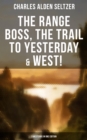 Image for Range Boss, The Trail To Yesterday &amp; West! (3 Westerns in One Edition)