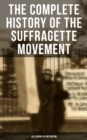 Image for Complete History of the Suffragette Movement - All 6 Books in One Edition)