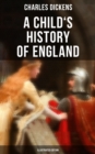 Image for Child&#39;s History of England (Illustrated Edition)