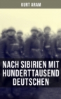 Image for Nach Sibirien Mit Hunderttausend Deutschen