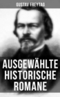 Image for Ausgewählte historische Romane von Gustav Freytag: Soll und Haben + Die verlorene Handschrift + Die Ahnen