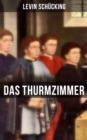 Image for Das Thurmzimmer: Historischer Roman