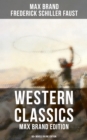 Image for Western Classics: Max Brand Edition - 60+ Novels in One Edition
