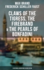 Image for Claws of the Tigress, The Firebrand &amp; The Pearls of Bonfadini