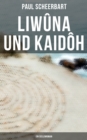 Image for Liwuna Und Kaidoh: Ein Seelenroman