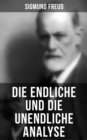 Image for Sigmund Freud: Die Endliche Und Die Unendliche Analyse