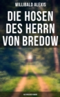 Image for Die Hosen Des Herrn Von Bredow: Historischer Roman