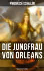 Image for Die Jungfrau von Orleans: Romantische Tragödie