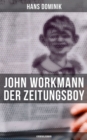 Image for John Workmann Der Zeitungsboy: Kriminalroman