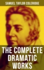 Image for Complete Dramatic Works of Samuel Taylor Coleridge