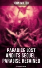 Image for Paradise Lost and Its Sequel, Paradise Regained (Illustrated Edition)