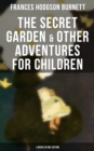 Image for Secret Garden &amp; Other Adventures for Children - 4 Books in One Edition