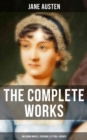 Image for Complete Works of Jane Austen (Including Novels, Personal Letters &amp; Scraps)