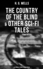 Image for Country of the Blind &amp; Other Sci-Fi Tales - 33 Fantasy Stories in One Edition