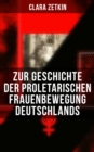 Image for Clara Zetkin: Zur Geschichte Der Proletarischen Frauenbewegung Deutschlands
