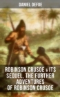 Image for ROBINSON CRUSOE &amp; Its Sequel, The Further Adventures of Robinson Crusoe
