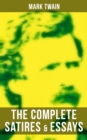 Image for Complete Satires &amp; Essays of Mark Twain
