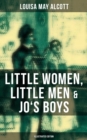 Image for Louisa May Alcott: Little Women, Little Men &amp; Jo&#39;s Boys (Illustrated Edition)