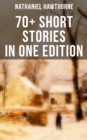Image for Nathaniel Hawthorne: 70+ Short Stories in One Edition