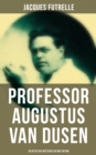 Image for Professor Augustus Van Dusen: 49 Detective Mysteries in One Edition