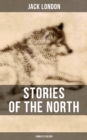 Image for Stories of the North by Jack London (Complete Edition)