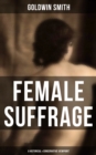 Image for FEMALE SUFFRAGE (A Historical &amp; Conservative Viewpoint)