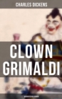 Image for Clown Grimaldi: Biografischer Roman