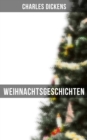 Image for Weihnachtsgeschichten: Die Silvesterglocken, Der Kampf des Lebens, Doktor Marigold, Mrs. Lirripers Fremdenpension...