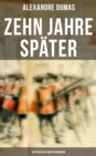 Image for Zehn Jahre Spater: Historischer Abenteuerroman