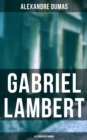 Image for Gabriel Lambert: Historischer Roman