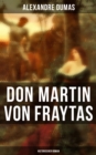Image for Don Martin von Fraytas: Historischer Roman