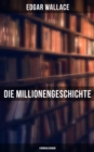 Image for Die Millionengeschichte: Kriminalroman