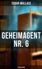 Image for Geheimagent Nr. 6: Kriminalroman