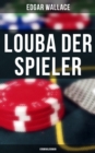 Image for Louba der Spieler: Kriminalroman