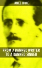 Image for James Joyce: From a Banned Writer to a Banned Singer