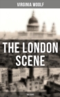 Image for THE LONDON SCENE: The Essays