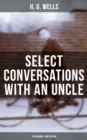 Image for SELECT CONVERSATIONS WITH AN UNCLE (The Original 1895 Edition)