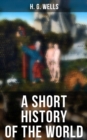 Image for SHORT HISTORY OF THE WORLD