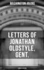 Image for LETTERS OF JONATHAN OLDSTYLE, GENT. (Complete Edition)